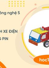 Lắp ráp mô hình Xe điện chạy bằng pin - Công nghệ 5  -  Hoc10